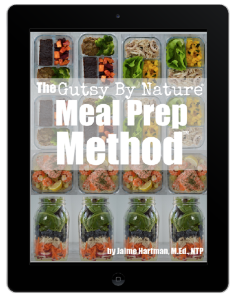 The Gutsy By Nature Meal Prep Method