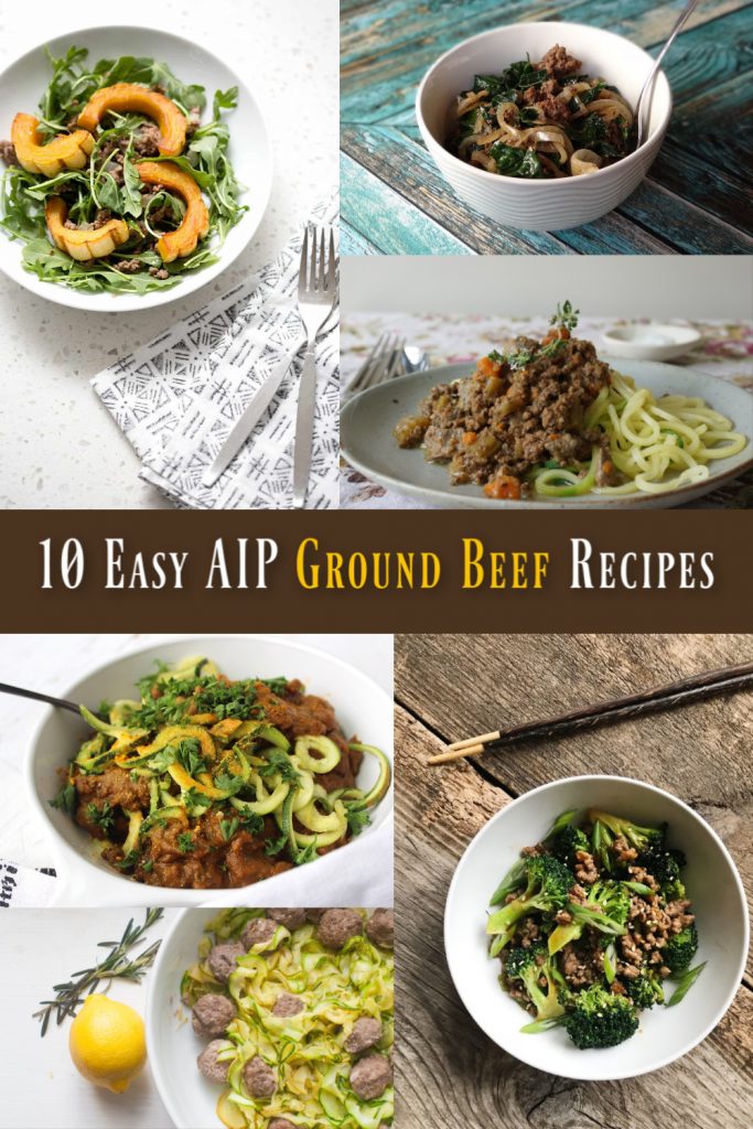 10 More Easy AIP Ground Beef Recipes Gutsy By Nature