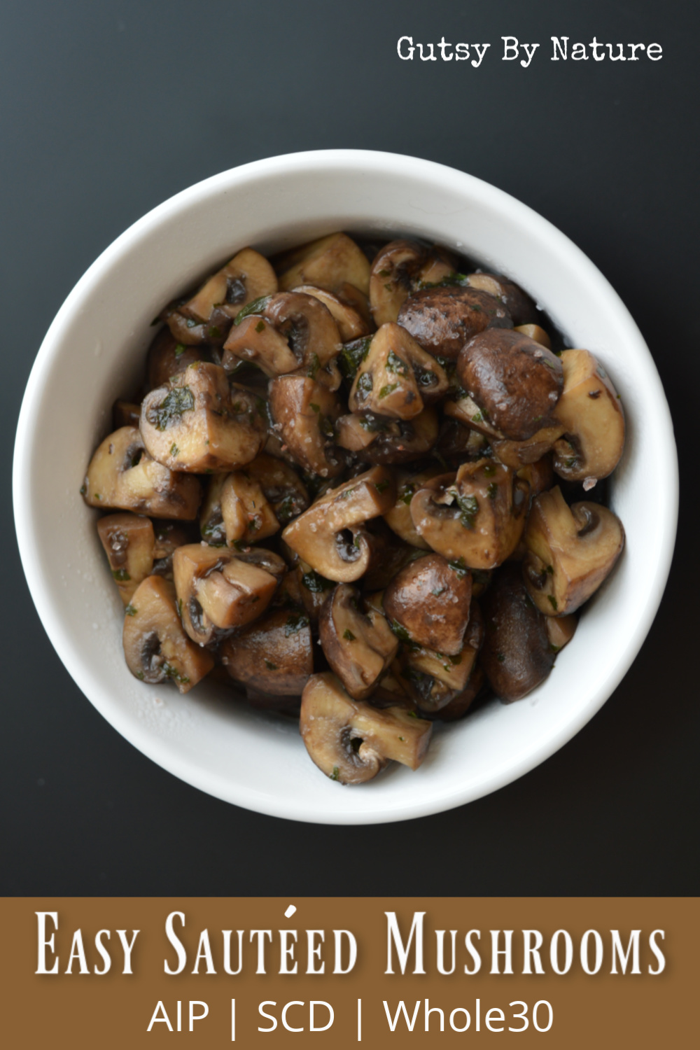 Easy Sauteed Mushrooms (AIP, SCD, Whole30)